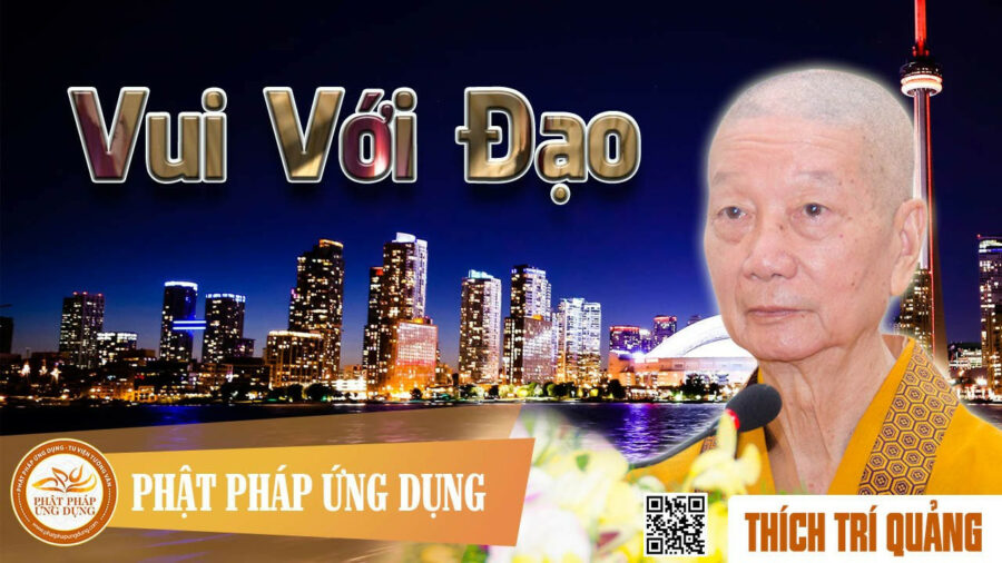 Pháp Thoại Vui Với Đạo – Thích Trí Quảng