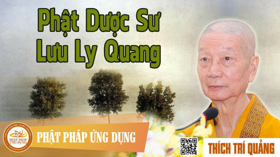 Phật Dược Sư Lưu Ly Quang – Thích Trí Quảng