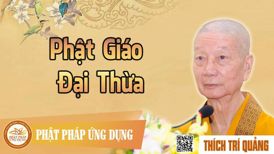 Phật Giáo Đại Thừa – Thích Trí Quảng