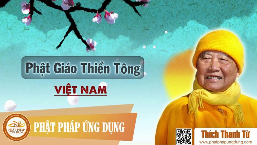 Phật Giáo Thiền Tông Việt Nam – Thích Thanh Từ