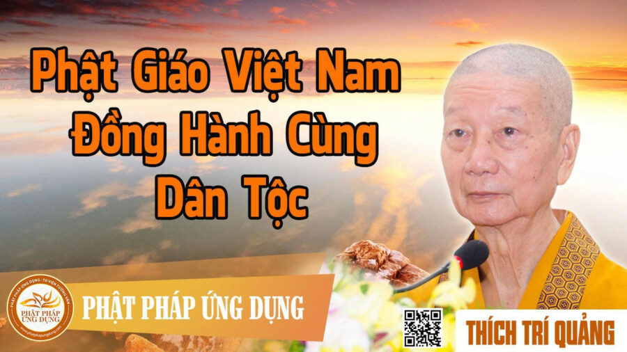 Phật Giáo Việt Nam Đồng Hành Cùng Dân Tộc – Thích Trí Quảng