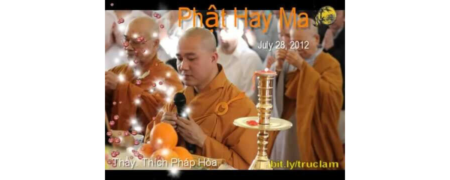 Phật Hay Ma – Đại Đức Thích Pháp Hòa