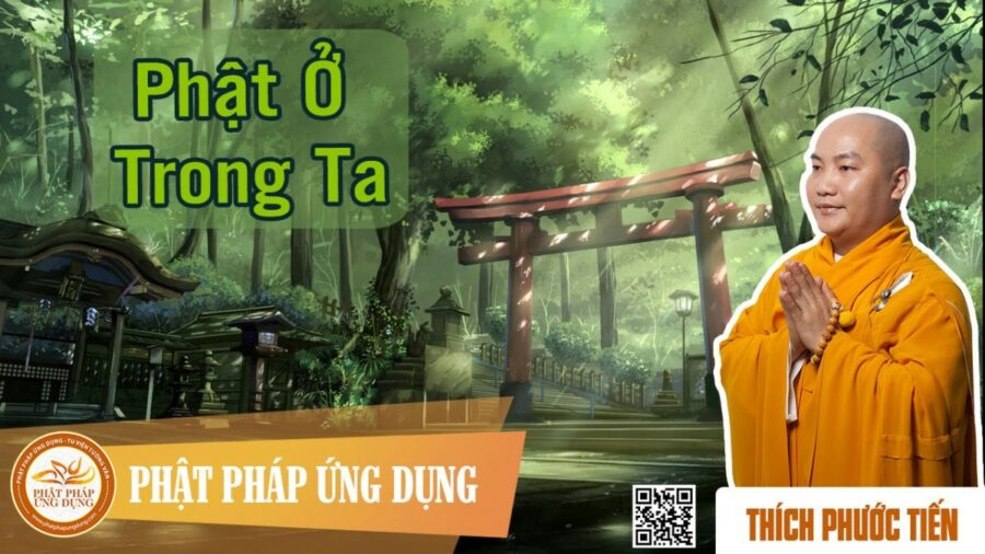 Phật Ở Trong Ta – Thầy Thích Phước Tiến