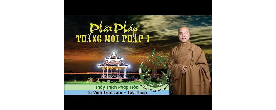 Phật Pháp Thắng Mọi Pháp Phần 1 – Đại Đức Thích Pháp Hòa