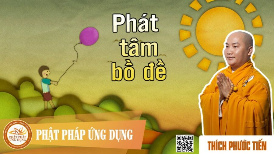 Phát Tâm Bồ Đề – thầy Thích Phước Tiến