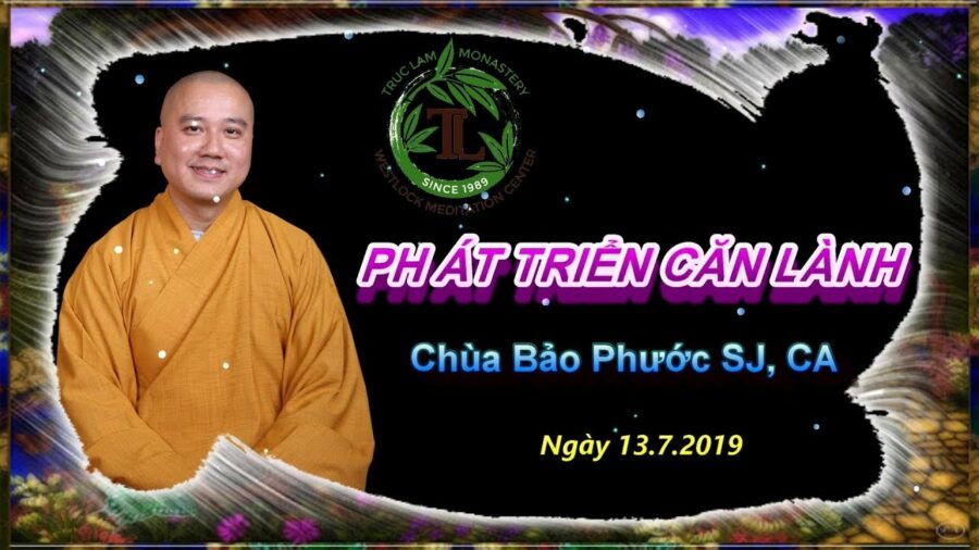 Phát Triển Căn Lành - Thầy Thích Pháp Hòa