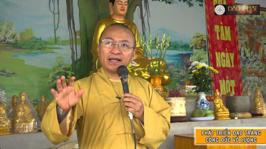 Phát triển đạo tràng công đức vô lượng – Thích Nhật Từ