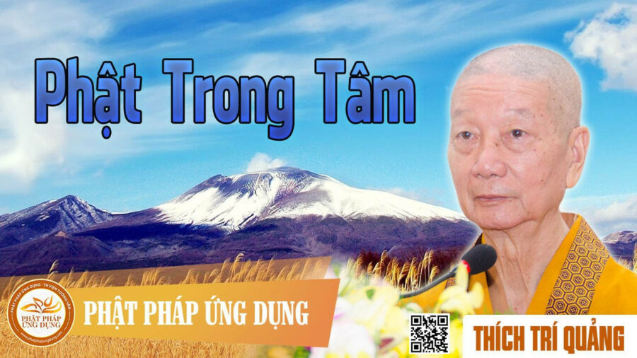 Phật Trong Tâm – Thích Trí Quảng