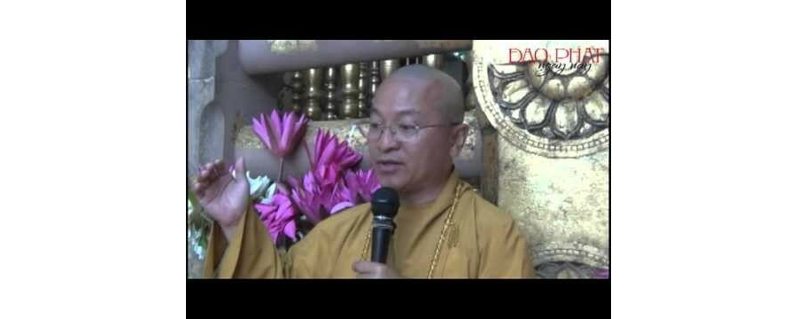 Phật tử cần tu tập những gì – Thích Nhật Từ