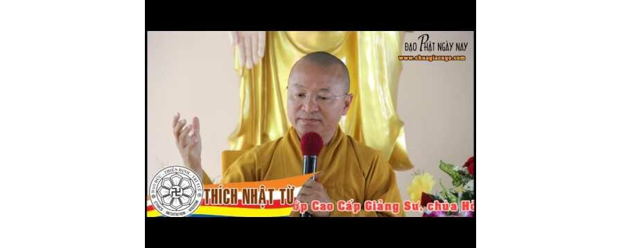 Phương Pháp Quy Nạp Nhân Quả Trong Hoằng Pháp – Thích Nhật Từ