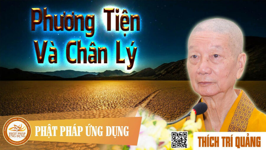 Phương Tiện Và Chân Lý – Thích Trí Quảng
