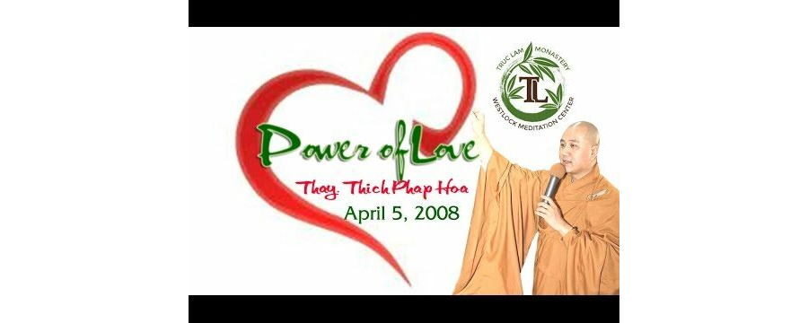 Power of Love - ĐĐ. Thích Pháp Hòa