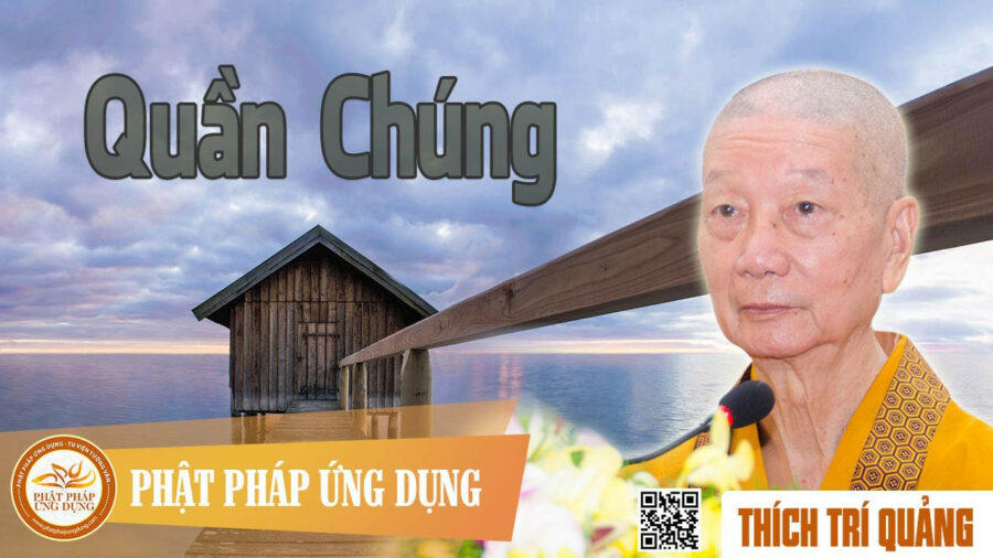 Quần Chúng – Thích Trí Quảng