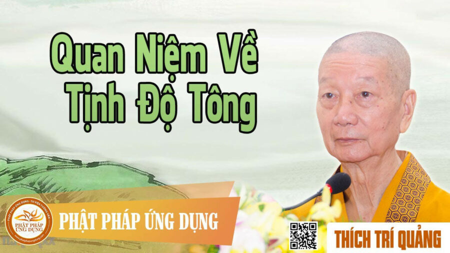 Quan Niệm Về Tịnh Độ Tông – Thích Trí Quảng