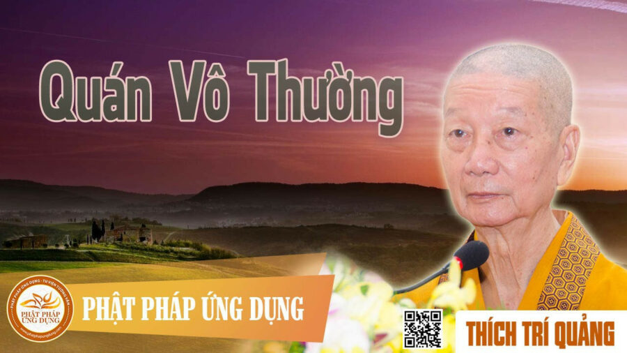 Quán Vô Thường – Thích Trí Quảng