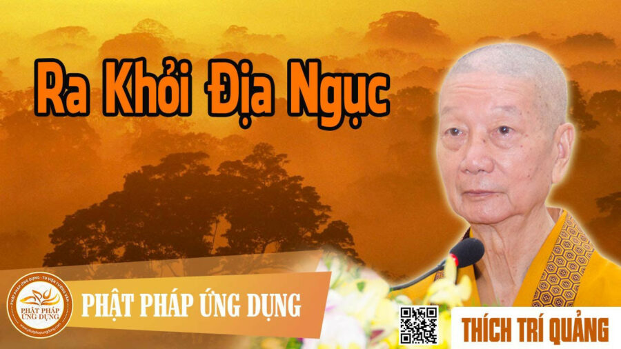 Ra Khỏi Địa Ngục – Thích Trí Quảng