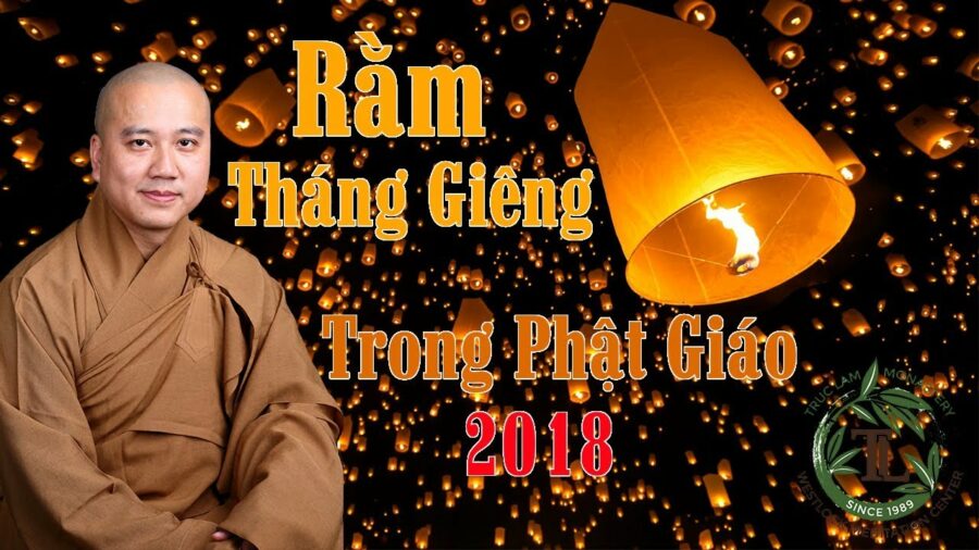 Rằm Tháng Giêng Trong Phật Giáo – Đại Đức Thích Pháp Hòa