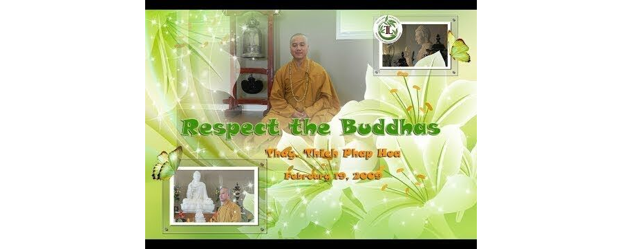 Respect the Buddhas - ĐĐ. Thích Pháp Hòa