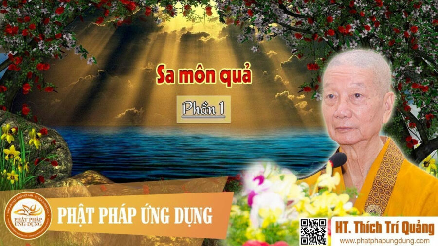 Sa Môn Quả Phần 1 – Thích Trí Quảng