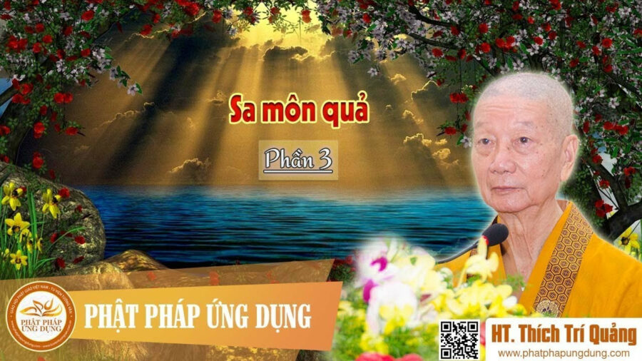 Sa Môn Quả Phần 3 – Thích Trí Quảng