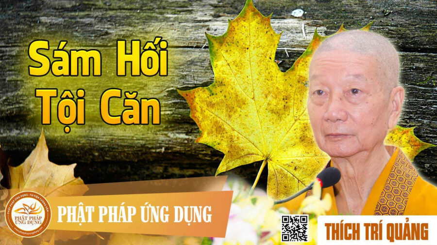 Sám Hối Tội Căn – Thích Trí Quảng