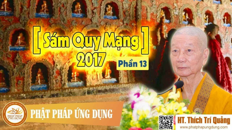 Sám Quy Mạng Phần 13 – Thích Trí Quảng