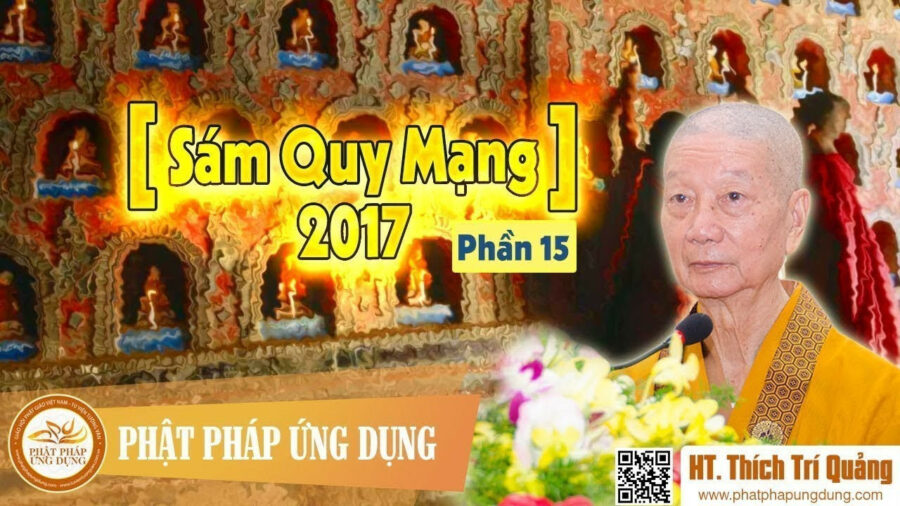 Sám Quy Mạng Phần 15 – Thích Trí Quảng