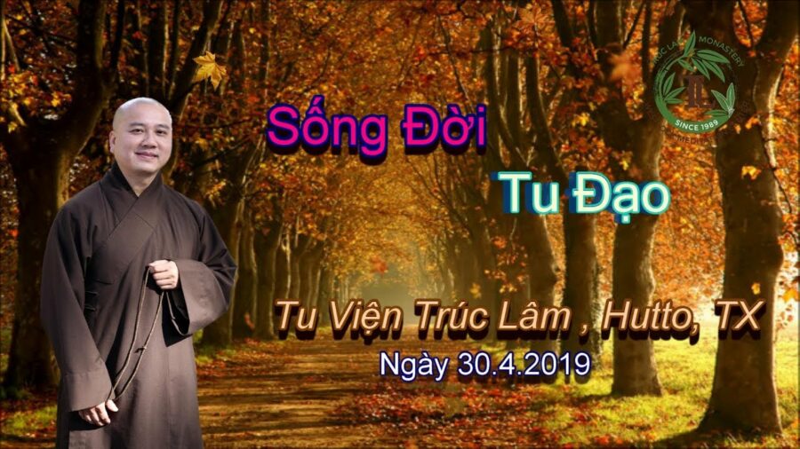 Sống Đời Tu Đạo - Thầy Thích Pháp Hòa