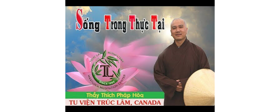 Sống Trong Thực Tại – Đại Đức Thích Pháp Hòa