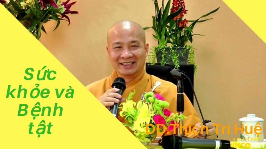 Sức khỏe và tu tập - Đại Đức Thích Trí Huệ
