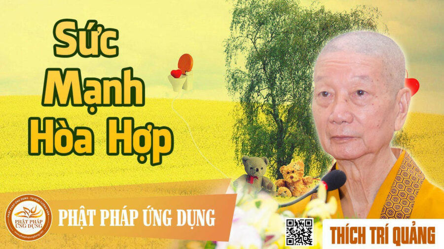 Sức Mạnh Hòa Hợp – Thích Trí Quảng
