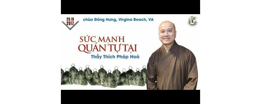 Sức Mạnh Quán Tự Tại – Đại Đức Thích Pháp Hòa