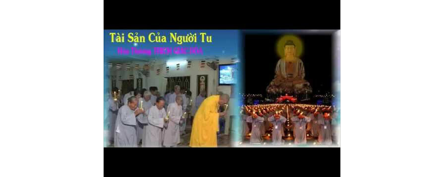 Tài Sản Của Người Tu – Thích Giác Hóa