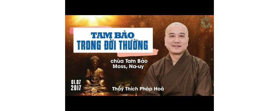 Tam Bảo Trong Đời Thường – Đại Đức Thích Pháp Hòa