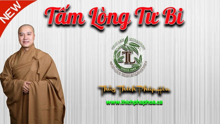 Tấm Lòng Từ Bi - ĐĐ. Thích Pháp Hòa