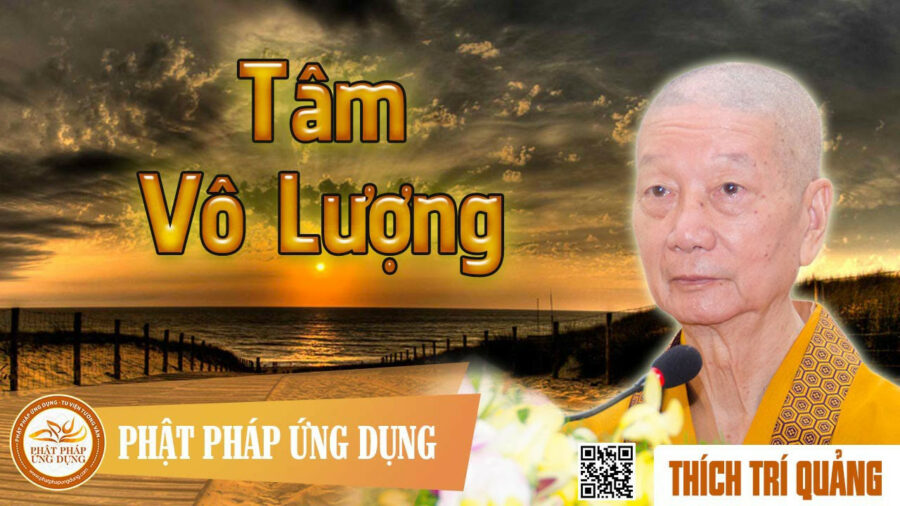 Tâm Vô Lượng – Thích Trí Quảng