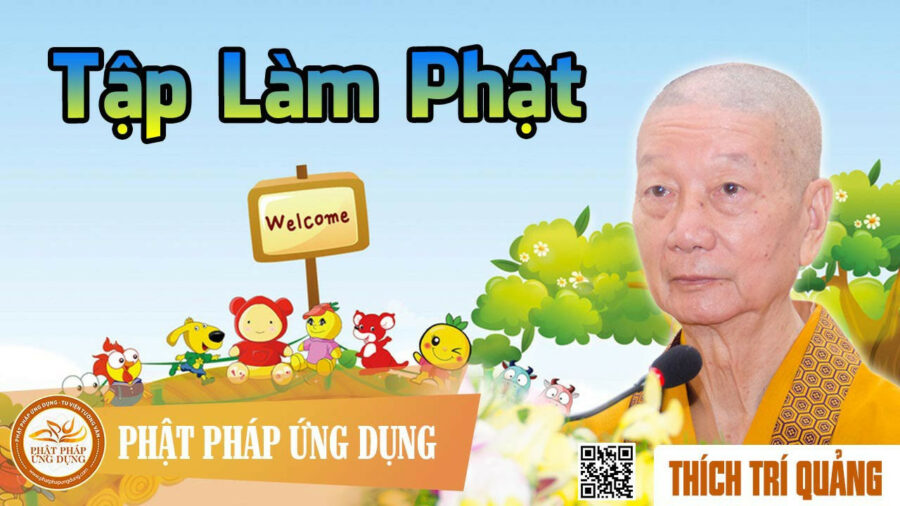 Tập Làm Phật – Thích Trí Quảng