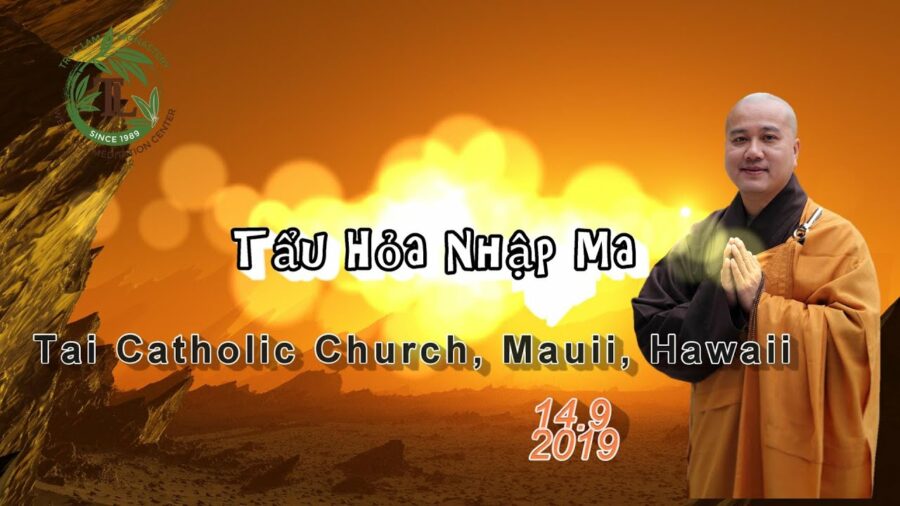 Tẩu Hỏa Nhập Ma - Thầy Thích Pháp Hòa