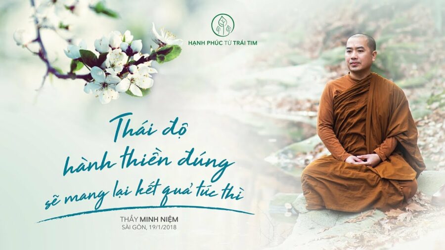 Thái độ hành thiền đúng sẽ mang lại kết quả tức thì - Đại Đức Thích Minh Niệm