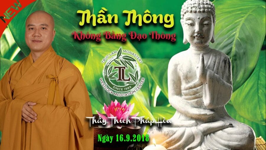 Thần Thông Không Bằng Đạo Thông – Đại Đức Thích Pháp Hòa
