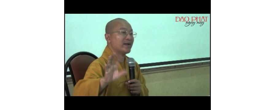 Thành Duy Thức Luận 4 – Phá Chấp pháp của các trường phái Phật giáo