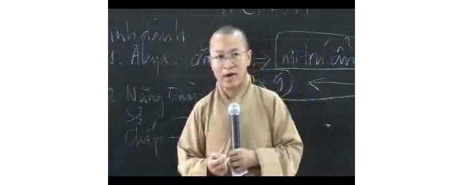 Thành duy thức luận 8: Ba phương diện của thức Alaya – Thích Nhật Từ