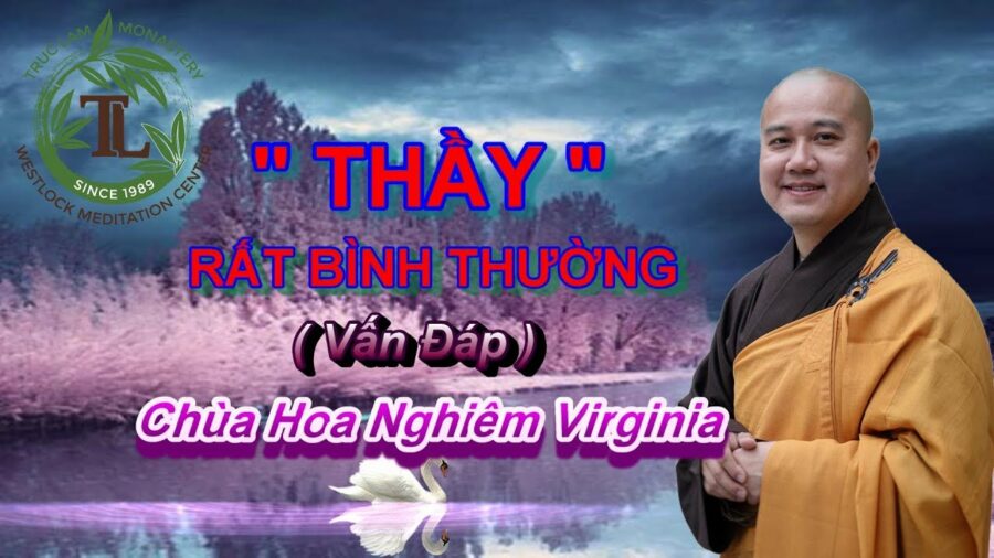 Thầy Rất Bình Thường - Thầy Thích Pháp Hòa