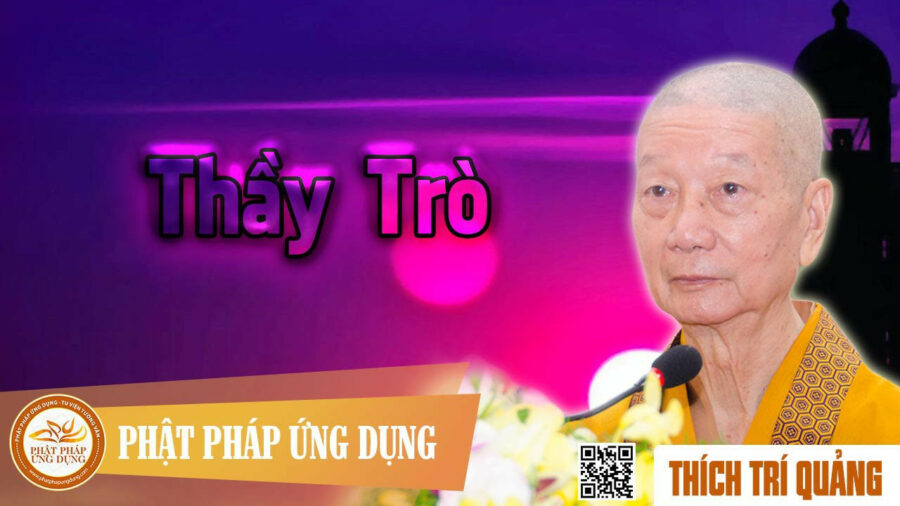 Thầy Trò – Thích Trí Quảng