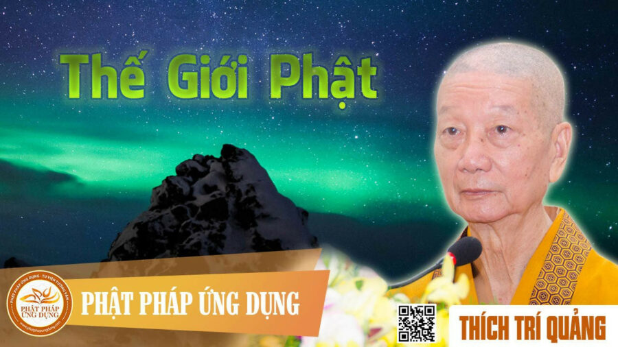 Thế Giới Phật – Thích Trí Quảng