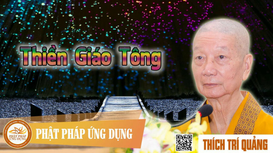 Thiền Giáo Tông – Thích Trí Quảng