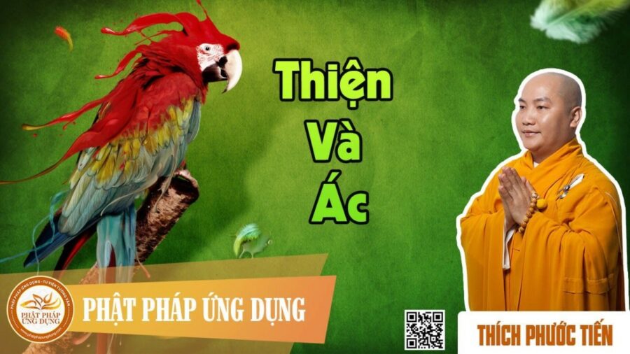 Thiện Và Ác – Thầy Thích Phước Tiến