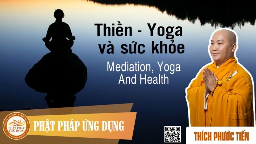 Thiền Yoga Và Sức Khỏe english sub (Mediation, Yoga And Health) – Thích Phước Tiến