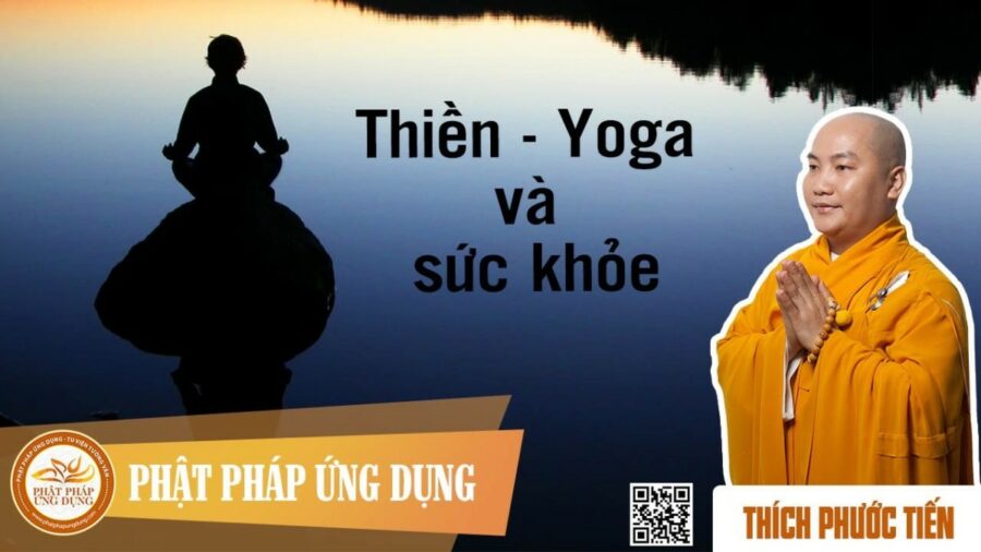Thiền, Yoga Và Sức Khỏe – Thích Phước Tiến
