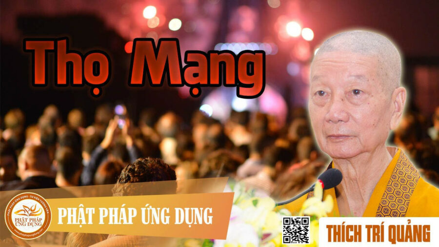 Thọ Mạng – Thích Trí Quảng